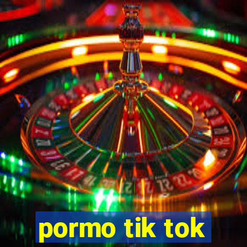 pormo tik tok